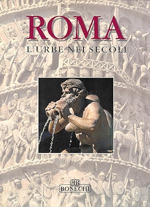 Imagen del vendedor de Roma : l' Urbe nei secoli a la venta por MULTI BOOK