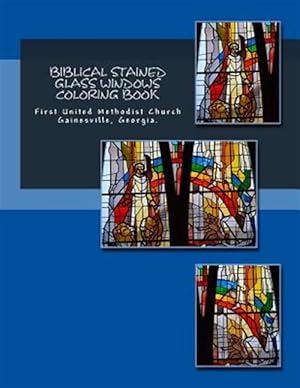 Bild des Verkufers fr Biblical Stained Glass Windows Coloring Book: Learning the Bible Through Stained Glass zum Verkauf von GreatBookPrices