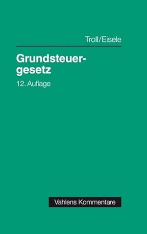 Immagine del venditore per Grundsteuergesetz : mit Nebengesetzen, Richtlinien und Verwaltungsanweisungen sowie Mustersatzung und Rechtsprechungsanhang zur Zweitwohnungssteuer venduto da AHA-BUCH GmbH