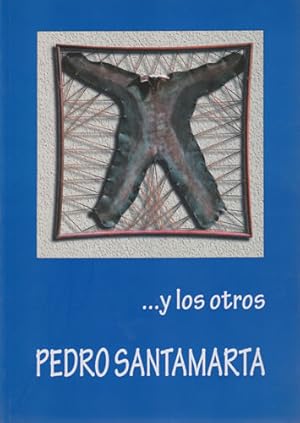 Seller image for . Y los otros. Pedro Santamarta for sale by Librera Cajn Desastre