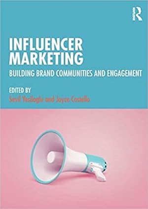 Seller image for Influencer Marketing : Building Brand Communities and Engagement for sale by GreatBookPricesUK