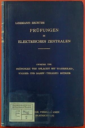 Image du vendeur pour Prfungen von Anlagen mit Wasserrad-, Wasser- und Dampf-Turbinen-Betrieb. (= Prfungen in elektrischen Zentralen 2. Teil) mis en vente par biblion2