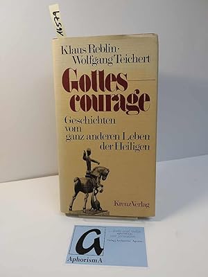 Immagine del venditore per Gottes Courage. Geschichte vom ganz andern Leben der Heiligen. venduto da AphorismA gGmbH