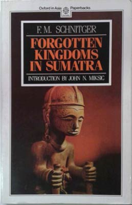 Bild des Verkufers fr Forgotten Kingdoms in Sumatra zum Verkauf von SEATE BOOKS