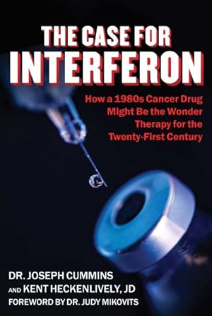 Seller image for Case for Interferon : How a 1980s Cancer Drug Might Be the Wonder Therapy for the Twenty-first Century for sale by GreatBookPricesUK