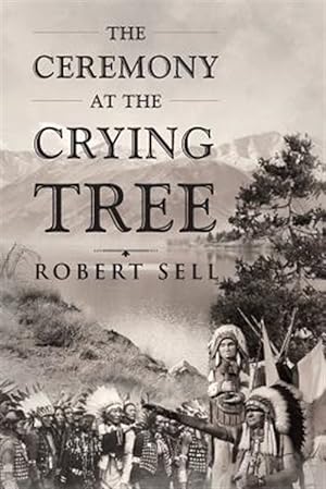 Seller image for Ceremony at the Crying Tree for sale by GreatBookPrices