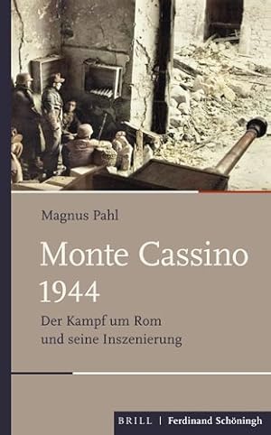 Seller image for Monte Cassino 1944 : Der Kampf Um Rom Und Seine Inszenierung -Language: german for sale by GreatBookPrices