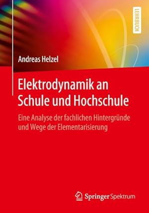 Seller image for Elektrodynamik an Schule und Hochschule for sale by BuchWeltWeit Ludwig Meier e.K.
