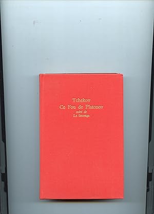 CE FOU DE PLATONOV . Texte français de Pol Quentin . - LE SAUVAGE . Texte français de Génia Canna...