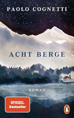 Seller image for Acht Berge : Roman. Der Roman zum Film - Ausgezeichnet in Cannes - Ab Januar im Kino for sale by AHA-BUCH GmbH