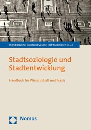 Bild des Verkufers fr Stadtsoziologie und Stadtentwicklung : Handbuch fr Wissenschaft und Praxis zum Verkauf von AHA-BUCH GmbH