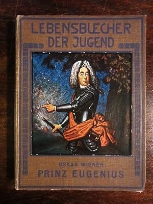 Imagen del vendedor de Prinz Eugenius der edle Ritter. Ein Heldenleben. Lebensbcher der Jugend Band 23 a la venta por Rudi Euchler Buchhandlung & Antiquariat