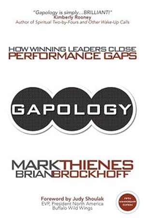 Imagen del vendedor de Gapology: How Winning Leaders Close Performance Gaps, 5th Anniversary Edition a la venta por GreatBookPrices
