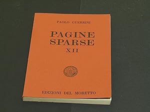 Immagine del venditore per Guerrini Paolo. Pagine sparse XII. Edizioni del Moretto. 1986 - I venduto da Amarcord libri