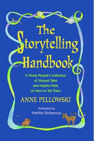 Seller image for Storytelling Handbook : A Young People's Collection of Unusual Tales and Helpful Hints on How to Tell Them for sale by GreatBookPricesUK