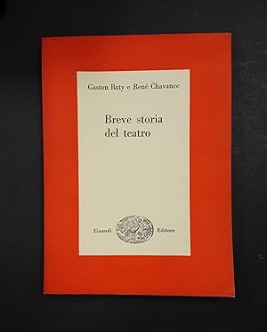 Seller image for Baty Gaston, Chavance Ren. Breve storia del teatro. Einaudi. 1951 - I for sale by Amarcord libri