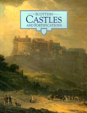 Seller image for Scottish Castles and Fortifications: An Introduction to the Historic Castles, Houses and Artillery Fortifications in the Care of the Secretary of Scotland for sale by LEFT COAST BOOKS