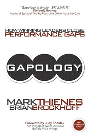 Imagen del vendedor de Gapology: How Winning Leaders Close Performance Gaps, 5th Anniversary Edition a la venta por GreatBookPrices