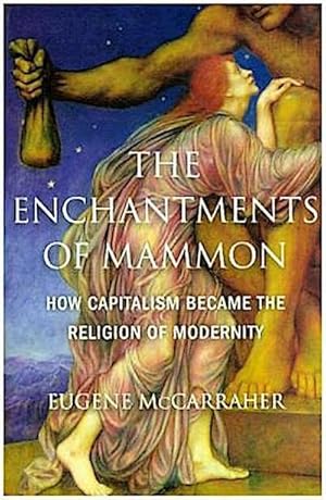 Seller image for The Enchantments of Mammon for sale by BuchWeltWeit Ludwig Meier e.K.