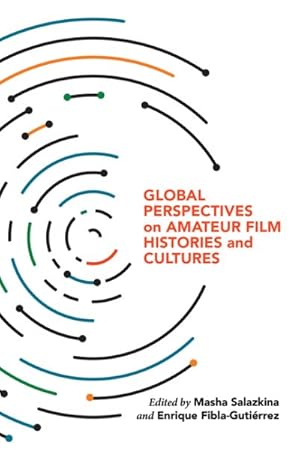 Immagine del venditore per Global Perspectives on Amateur Film Histories and Cultures venduto da GreatBookPrices