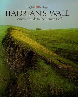 Seller image for Hadrian's Wall: A Souvenir Guide to the Roman Wall for sale by LEFT COAST BOOKS