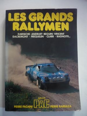 Les Grands rallymen - Darniche - Andruet - Beguin - Vincent - Dacremont - Frequelin - Clarr - Rag...