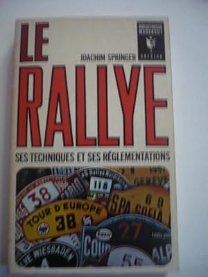 Le rallye ses techniques et ses réglementations