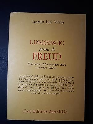 Whyte Lancelot Law - L'inconscio prima di Freud - Astrolabio - 1970-I