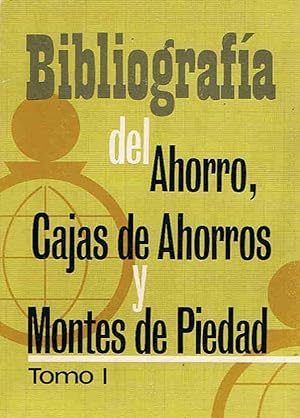 Image du vendeur pour BIBLIOGRAFA DEL AHORRO, CAJAS DE AHORROS Y MONTES DE PIEDAD. 2 Tomos. (de 3) mis en vente par Librera Torren de Rueda