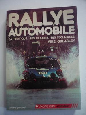 Image du vendeur pour Rallye automobile - sa pratique, ses plaisirs, ses techniques mis en vente par D'un livre  l'autre