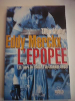 Eddy Merckx, l'épopée - Les tours de France d'un champion unique