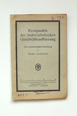 Kernpunkte der materialistischen Geschichtsauffassung. Eine quellenmäßige Darstellung.