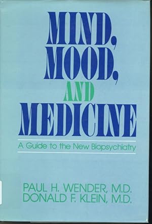 Immagine del venditore per Mind, Mood, and Medicine : A Guide to the New Biopsychiatry venduto da Librairie Le Nord