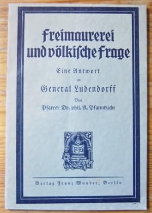 Freimaurerei und völkische Frage. Ein Beitrag zum Verständnis unserer gegenwärtigen geistigen Lag...