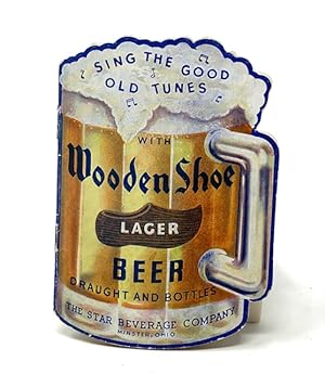 Sing the Good Old Songs with Wooden Shoe Lager Beer