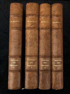 Histoire des Berbères et des dynasties musulmanes de l'Afrique septentrionale. Traduit de l'Arabe...