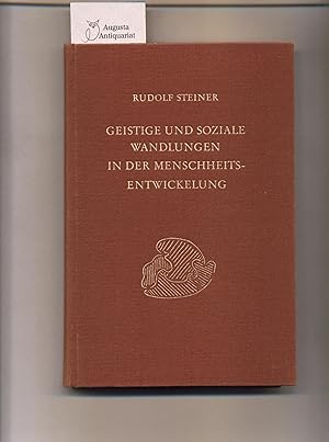 Geistige und soziale Wandlungen in der Menschheitsentwicklung. 18 Vorträge , gehalten in Dornach ...