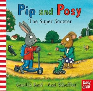 Image du vendeur pour Pip and Posy: The Super Scooter (Hardcover) mis en vente par AussieBookSeller