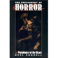 Imagen del vendedor de The Philosophy of Horror: Or, Paradoxes of the Heart a la venta por eCampus