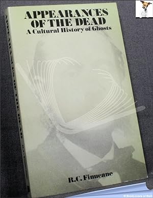 Imagen del vendedor de Appearances of the Dead: A Cultural History of Ghosts a la venta por BookLovers of Bath