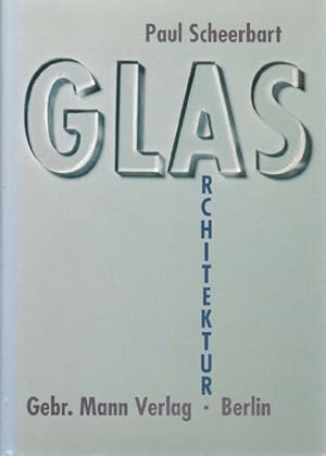 Bild des Verkufers fr Glasarchitektur. Mit einem Nachwort zur Neuausgabe von Mechthild Rausch. zum Verkauf von Antiquariat Querido - Frank Hermann