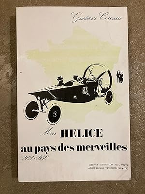 Imagen del vendedor de Mon Helice Au Pays Des Merveilles . 1921-1930. a la venta por Antique Finds