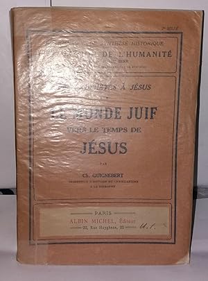 Imagen del vendedor de Des Prophtes  Jesus. Le Monde Juif vers le temps de Jsus a la venta por Librairie Albert-Etienne