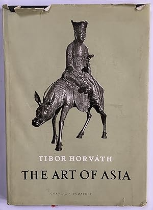 Seller image for The Art of Asia in the Ferenc Hopp Museum of Eastern Asiatic arts in Budapest for sale by Joseph Burridge Books