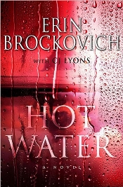 Seller image for Brockovich, Erin & Lyons, C.J. | Hot Water | Signed First Edition Copy for sale by VJ Books