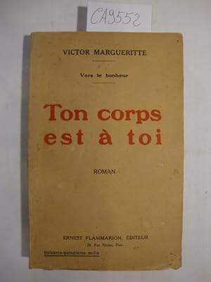 Ton corps est à toi (Vers le bonheur) - Roman