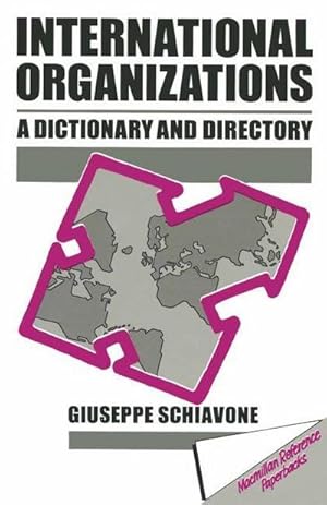 Image du vendeur pour International Organizations : A Dictionary & Directory mis en vente par AHA-BUCH GmbH