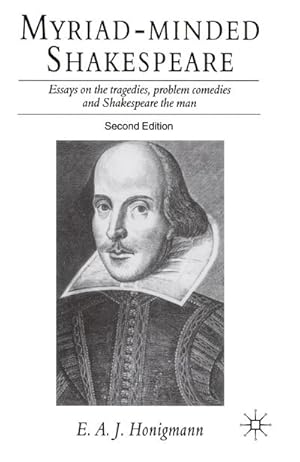 Immagine del venditore per Myriad-minded Shakespeare : Essays on the Tragedies, the Problem Plays and Shakespeare the Man venduto da AHA-BUCH GmbH