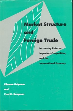 Seller image for Market Structure and Foreign Trade : Increasing Returns, Imperfect Competition, and the International Economy for sale by Librairie Le Nord