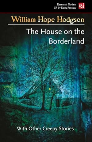 Image du vendeur pour House on the Borderland : And Other Creepy Stories mis en vente par GreatBookPricesUK